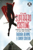Superhero Costume: Identity and Disguise in Fact and Fiction