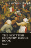 The Scottish Country Dance Book - Book I