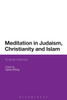 Meditation in Judaism, Christianity and Islam
