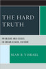 Hard Truth: Problems and Issues in Urban School Reform