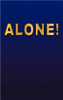 Alone!