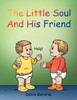 The Little Soul and His Friend