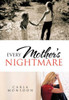 Every Mother's Nightmare