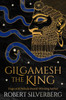 Gilgamesh the King