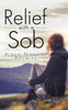 Relief with a Sob