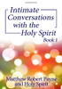 Intimate Conversations with the Holy Spirit Book 1 (1) - 9781648301742