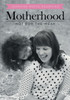 Motherhood: Not for the Weak