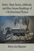 Poetry, Short Stories, Gibberish, and Other Insane Ramblings of a Dysfunctional Woman
