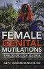 Female Genital Mutilations: The Story of Kedra - 9781664112063