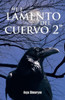 ""El Lamento del Cuervo 2""