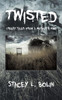 Twisted: Creepy Tales from a Mother's Mind