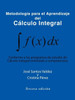 Metodologia Para El Aprendizaje del Calculo Integral: Conforme a Los Programas de Estudio de Calculo Integral Orientado a Competencias