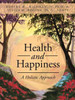 Health and Happiness: A Holistic Approach