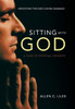 Sitting with God: Meditating for God's Divine Guidance