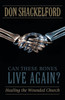 Can These Bones Live Again?: Healing the Wounded Church