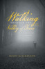 Walking Through the Valley of Tears: One Man's Journey from Grief to Gratitude