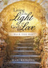 Living in the Light of God's Love: Walk This Way