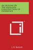 An Outline Of The Idealistic Construction Of Experience
