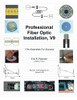 Professional Fiber Optic Installation, v.9: -The Essentials For Success