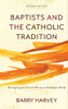 Baptists and the Catholic Tradition