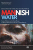 Mannish Water: An Anthology of Social, Political and Cultural Essays by Black, Scholarly Men in 21st-Century America-Reflections on t