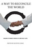 A Way to Reconcile the World: Aikido Stories from Everyday Life