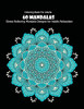 Coloring Book For Adults: 60 Mandalas: 60 Mandalas: Stress Relieving Mandala Designs for Adults Relaxation