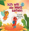 Ich will die Welt sehen