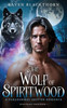 The Wolf of Spiritwood: A Paranormal Shifter Romance