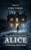 Alice: A Christmas Ghost Story