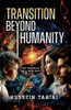 Transition Beyond Humanity: The Dawning of a New Era