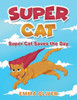Super Cat: Super Cat Saves the Day