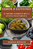 Verde e Gustoso: Il Mondo Saporito della Cucina Vegetariana