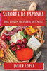 Sabores da Espanha: Uma Viagem CulinÃ¡ria AutÃªntica