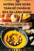 HƯỚng DẪn HoÃ n ToÃ n ĐỂ ChuẨn BỊ BỮa Ăn LÃ nh MẠnh
