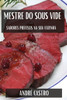 Mestre do Sous Vide: Sabores Precisos na Sua Cozinha