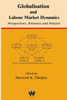 Globalisation and Labour Market Dynamics: Perspectives, Polemics and Policies