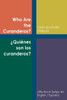 Who Are the Curanderos?: ¿Quiénes son los Curanderos?