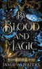 By Blood and Magic