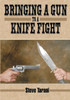 Bringing a Gun to a Knife Fight