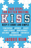Kiss: Keep It Short and Simple: Easy Steps for Better Writing: Keep