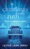 Christmas with Ruth: Miracles are Messy in the Middle