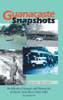 Guanacaste Snapshots: An Album of Images and Memories of Rural Costa Rica 1965-1985 Large Print