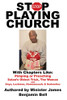 Stop Playing Church