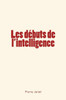 Les débuts de l'intelligence