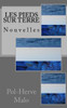 Les pieds sur terre, et autres nouvelles