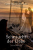 Sehnsucht der Liebe: Liebesroman