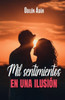 Mil sentimientos en una ilusiÃ³n