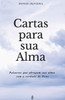 Cartas para sua Alma: Palavras que abraçam a sua alma com a verdade de Deus