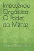 ImportÃ¢ncia OrgÃ¡stica: O Poder da Mente